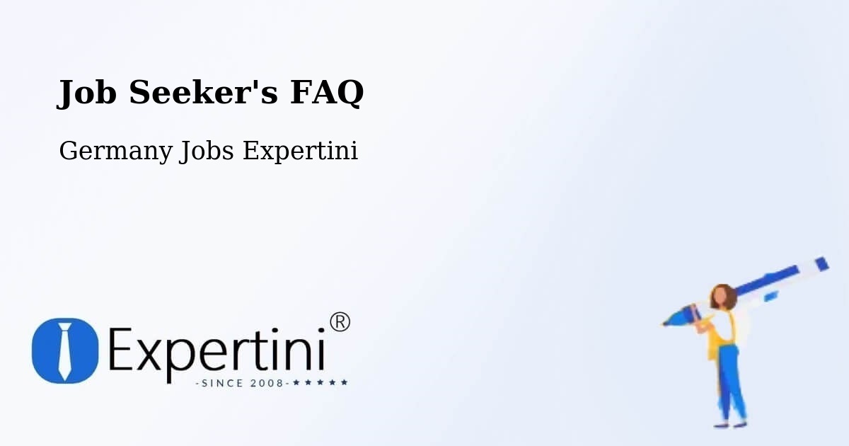 Job Seeker FAQ – Overath - Germany Jobs Expertini