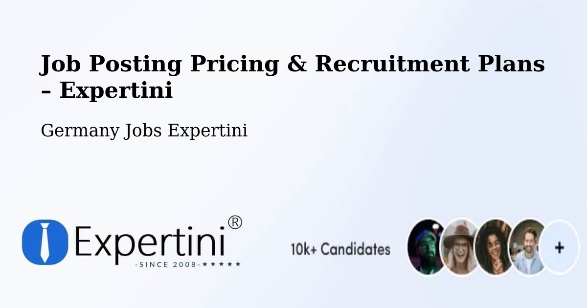 Job Posting Pricing & Recruitment Plans – Overath - Overath, Germany Jobs Expertini